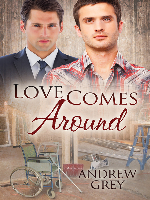 Title details for Love Comes Around by Andrew Grey - Available